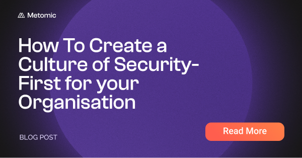 How to Create a Security-Aware Culture in your Organisation