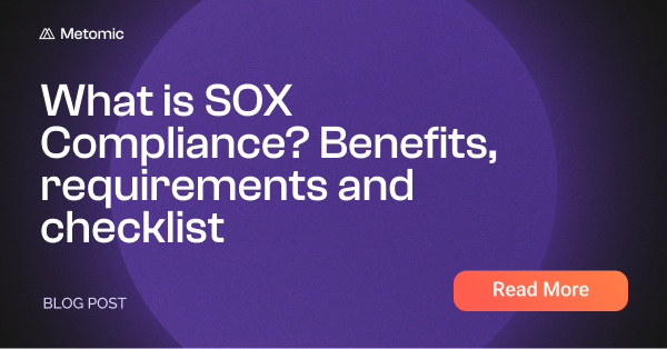 What is SOX Compliance? Benefits, requirements and checklist