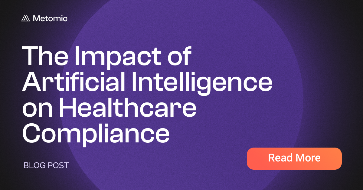 The Impact & Risks of AI (Artificial Intelligence) on Healthcare Compliance