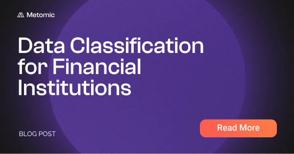 Data Classification for Financial Institutions in the Age of SaaS Applications