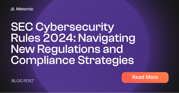 SEC Cybersecurity Rules 2024: Navigating New Regulations and Compliance Strategies