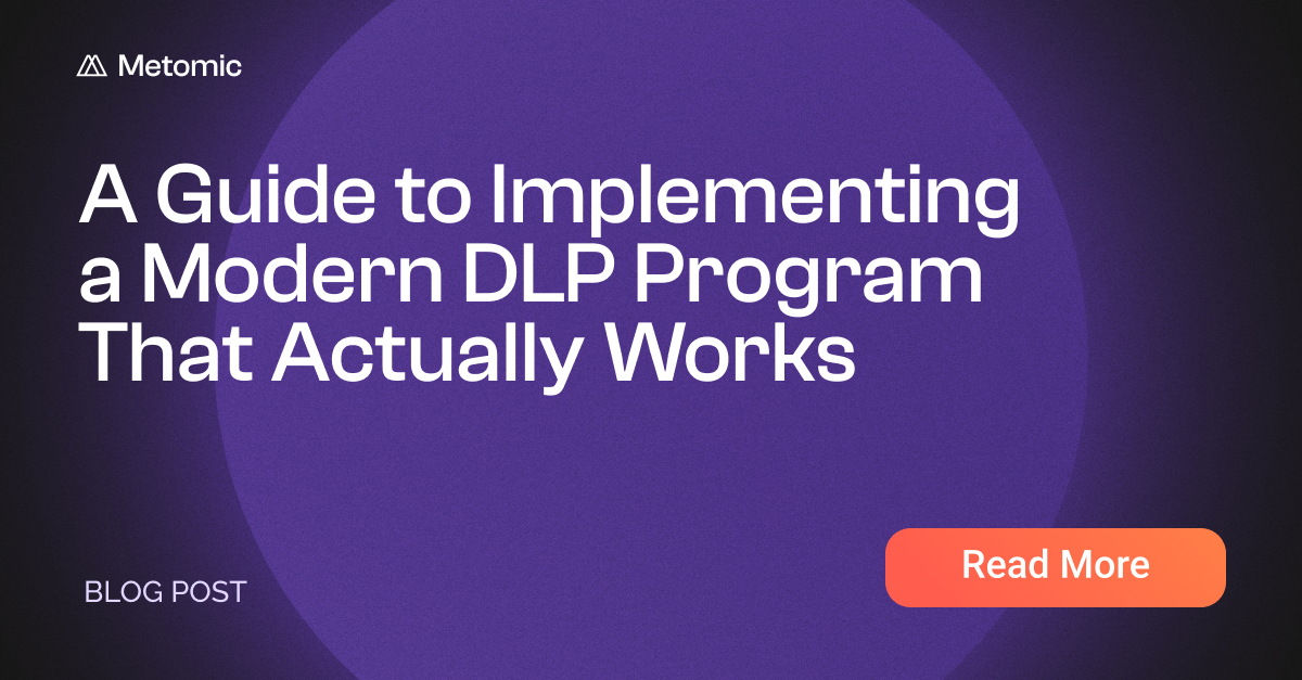 10 Steps on How to Implement a Modern DLP Program That Actually Works