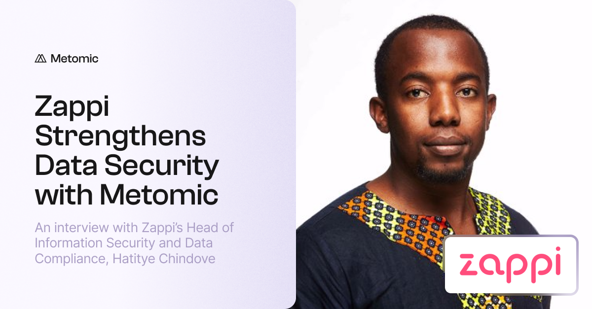 Zappi Secures Google Workspace and Beyond with Metomic